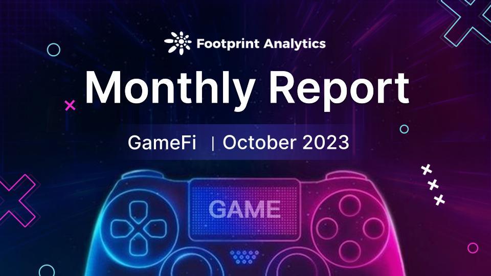 十月Web3游戏行业报告：市值增长背后的用户获取挑战